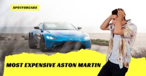 Read more about the article Most Expensive Aston Martin | From 007 to the Wealthiest